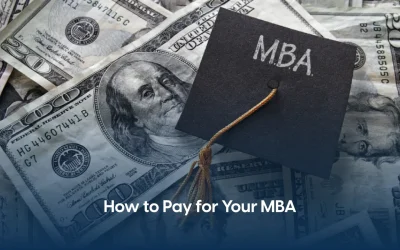 How to Pay for Your MBA: Smart and Stress-Free Options
