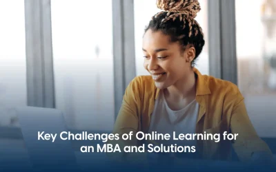 Key Challenges of Online Learning for an MBA and Solutions