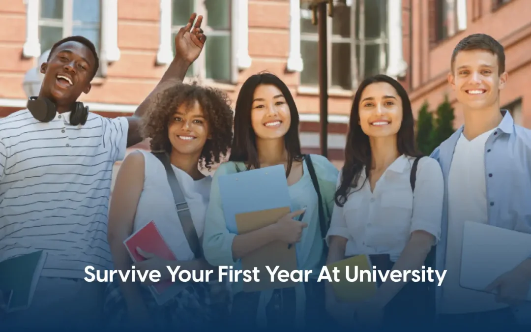 Survive Your First Year At University: What You Need to Know