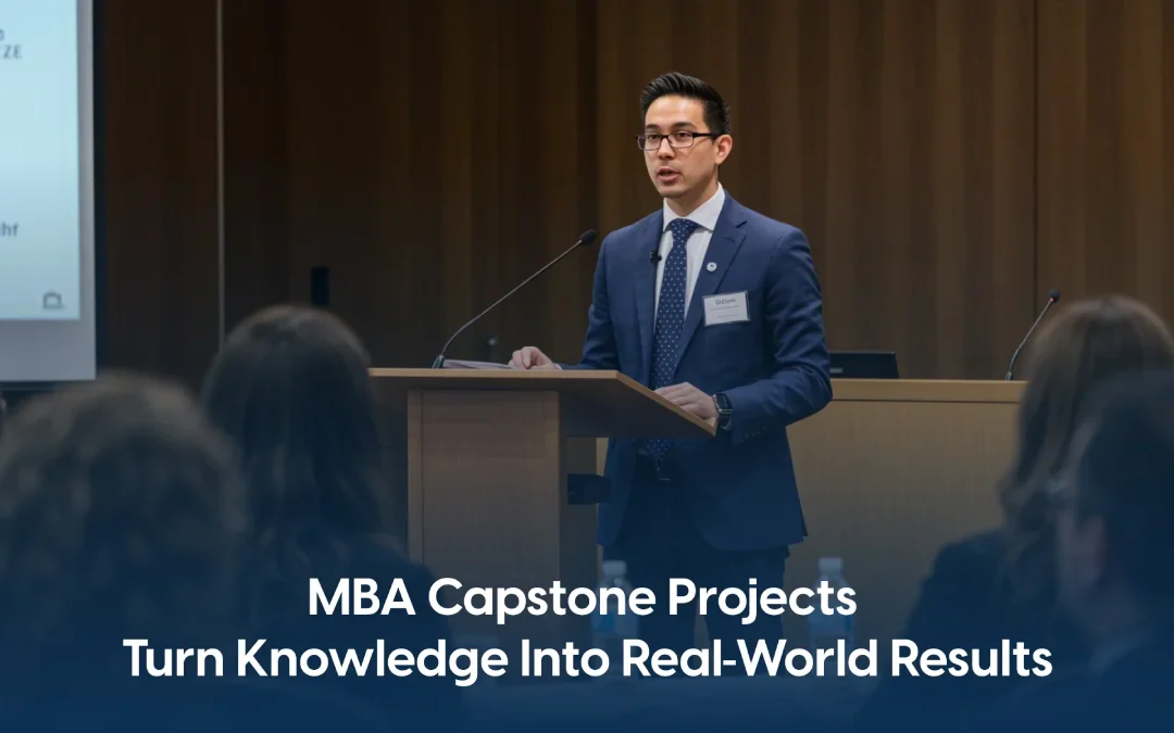 MBA Capstone Projects: Purpose, Examples, and Benefits