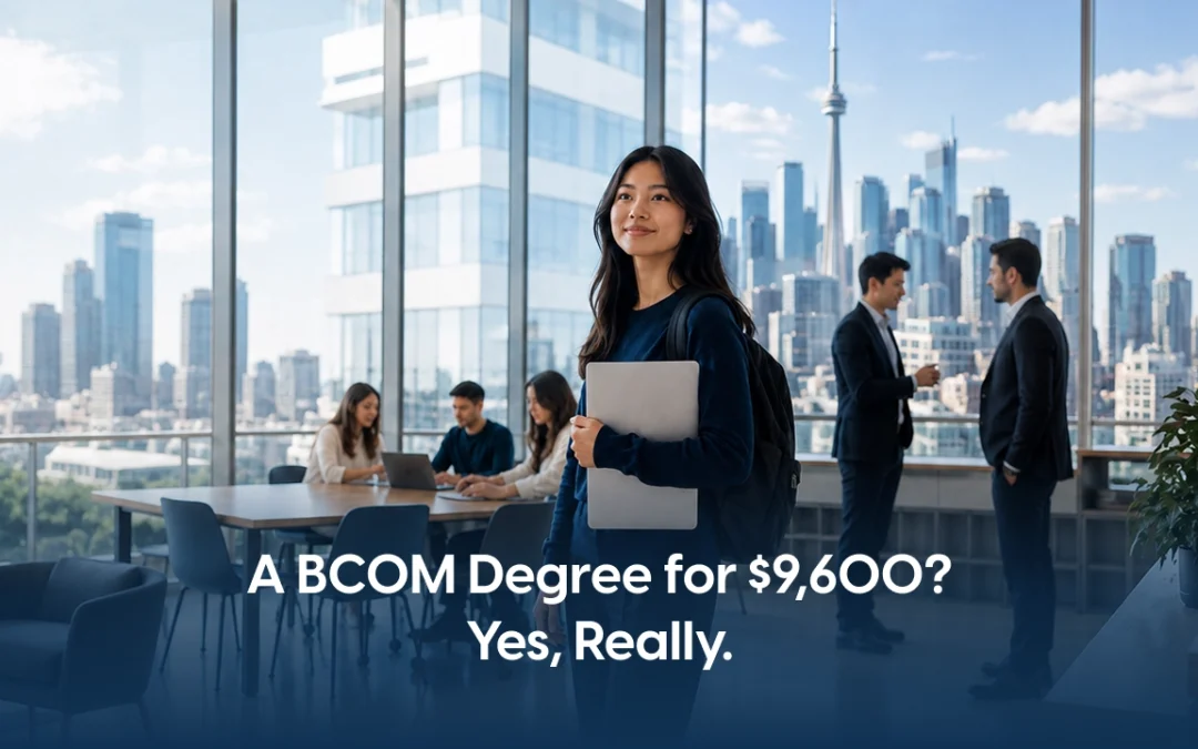Get a BCOM Degree in Canada for $9,600 – Yes, Really