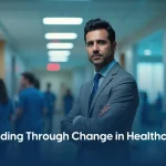 7 Leadership Challenges in the Healthcare Industry