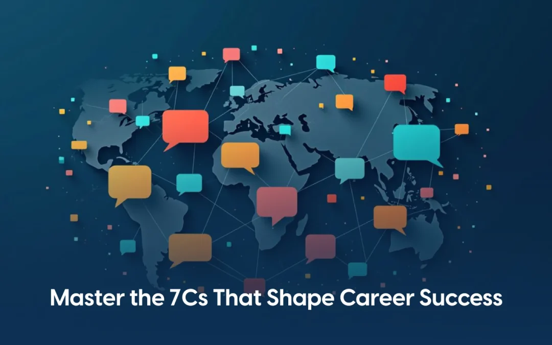 7Cs of Communication Skills That Shape Career Success