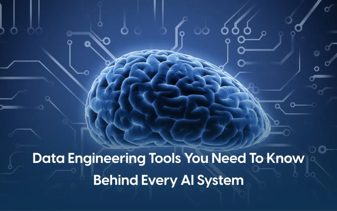 Data Engineering Tools That Power AI Systems