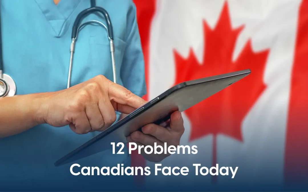 12 Problems with the Canadian Healthcare System