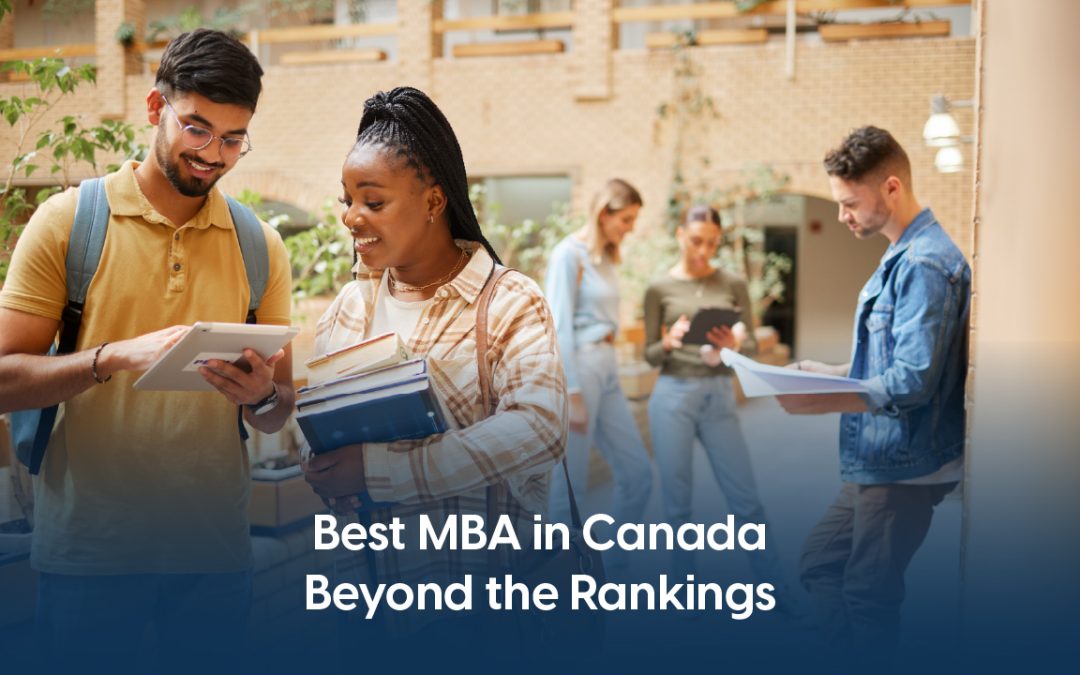 Best MBA in Canada: What the Rankings Never Tell You