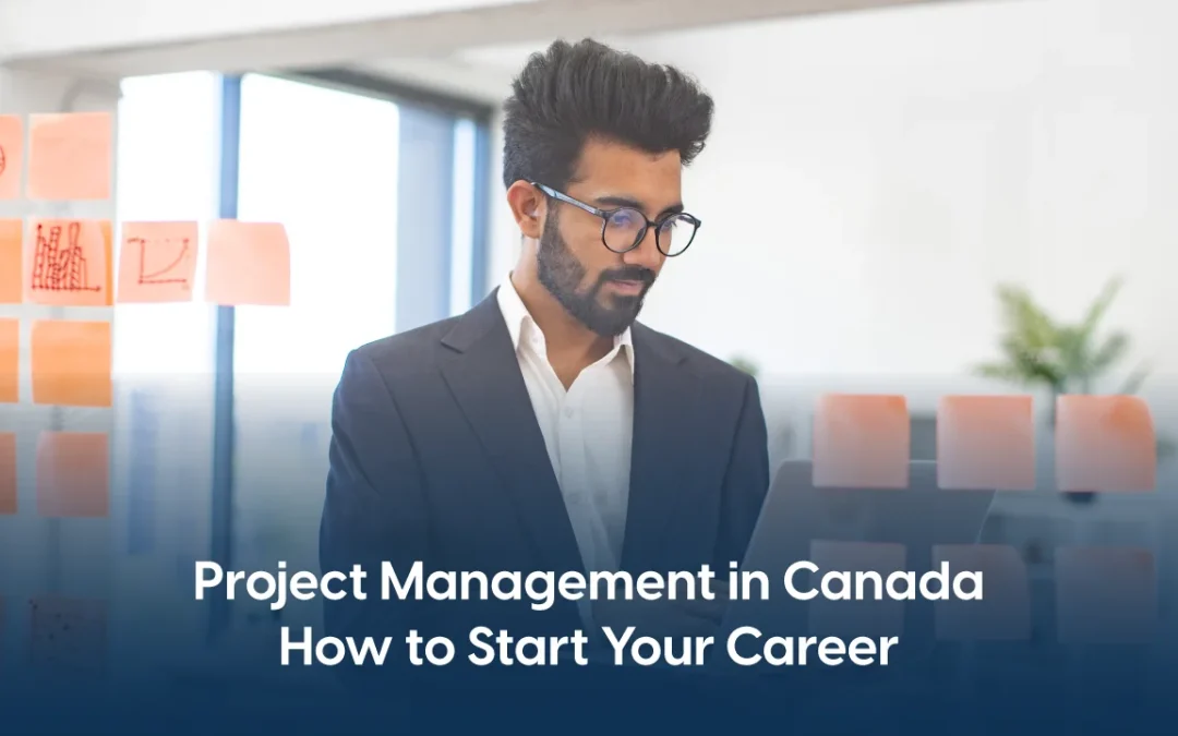 How to Become a Project Manager in Canada