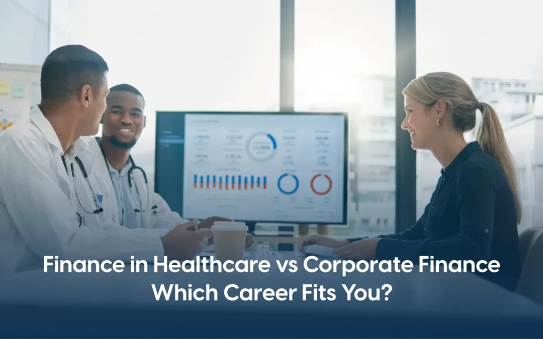 Finance in Healthcare vs Corporate Finance Explained